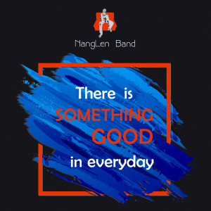 อัลบัม There is Something Good in everyday ศิลปิน วงนั่งเล่น (Nanglen Band)