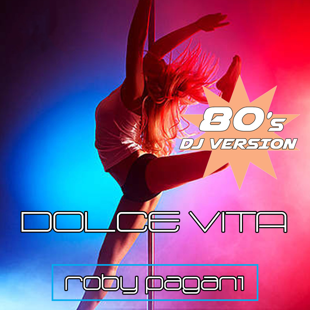 Dolce Vita (80 's Dj Version)