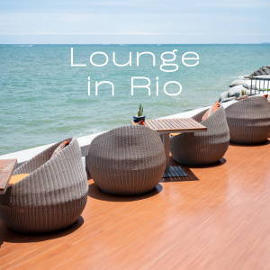 อัลบัม Lounge in Rio ศิลปิน Bossa Nova Lounge Club