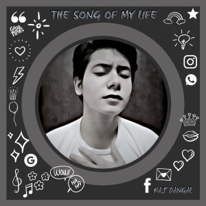 Listen to The Song of My Life song with lyrics from Raj Dangal