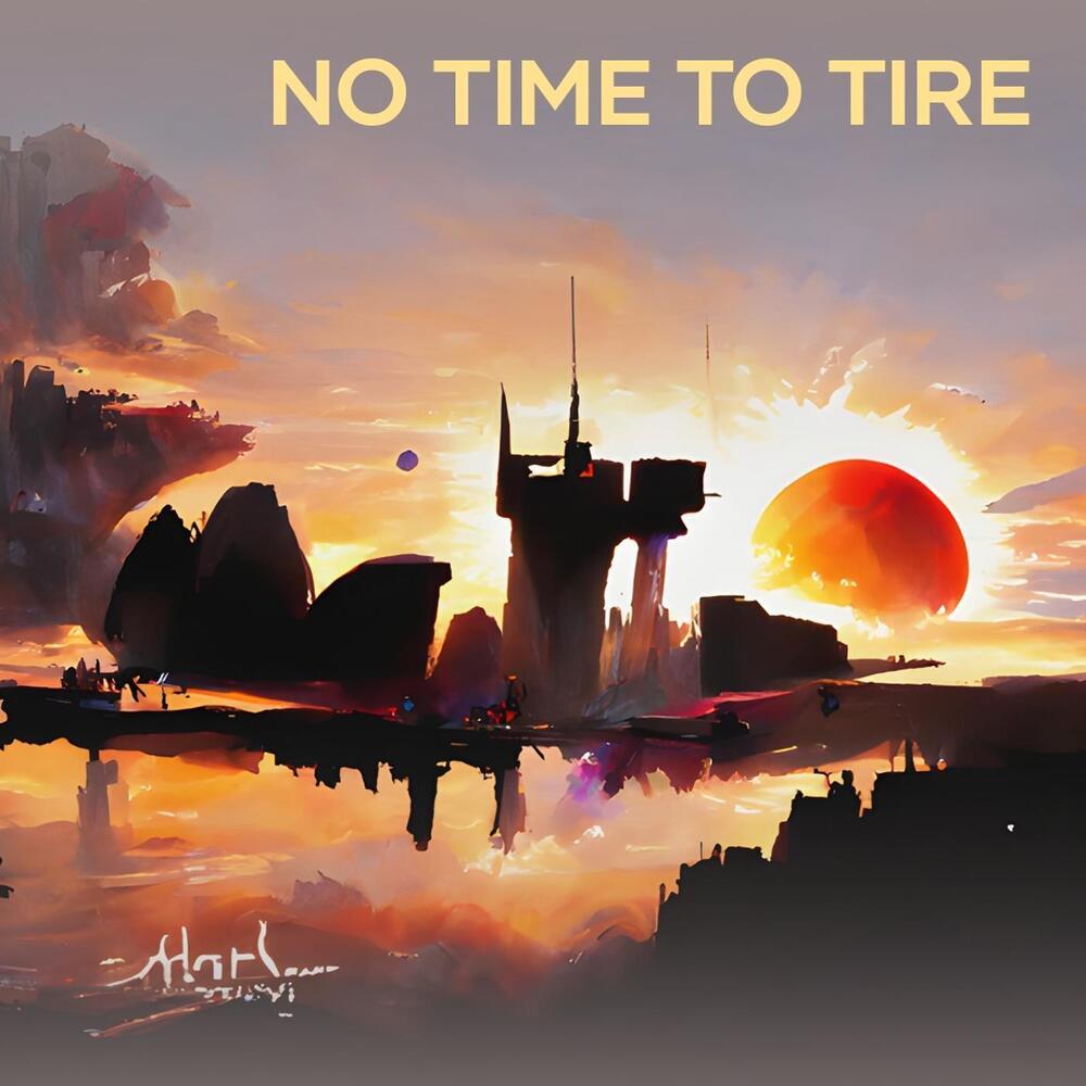 No Time to Tire