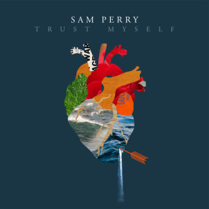 收聽Sam Perry的Trust Myself (The Voice Australia 2018 Performance)歌詞歌曲