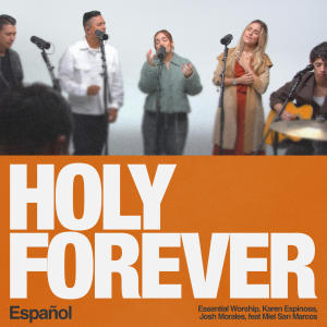 收聽Josh Morales的Holy Forever - Español歌詞歌曲