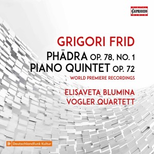 อัลบัม Frid: Phädra, Op. 78 & Piano Quintet, Op. 72 ศิลปิน Elisaveta Blumina