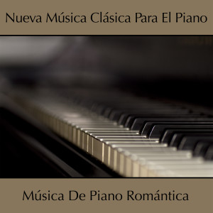 Nueva Música Clásica Para El Piano dari Musica Romántica del Piano