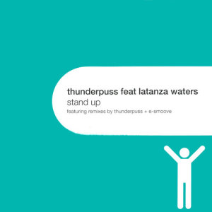 ดาวน์โหลดและฟังเพลง Stand Up (feat. Latanza Waters) [Thunderpuss Dub] (Thunderpuss Dub) พร้อมเนื้อเพลงจาก Thunderpuss