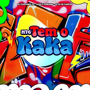 DJ Camponês 22的專輯Mtg - Tem o Kaka