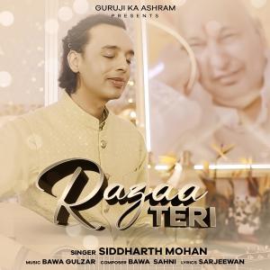 收聽Siddharth Mohan的Razaa Teri (feat. Bawa Gulzar)歌詞歌曲