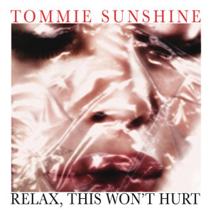 Tommie Sunshine & Disco Fries的專輯Relax, This Wont Hurt