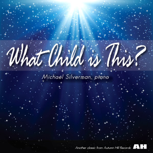 Album What Child Is This? from Michael Silverman