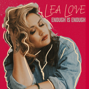 อัลบัม Enough is Enough ศิลปิน Lea Love