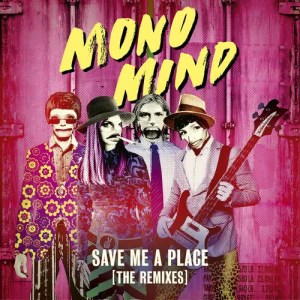 ดาวน์โหลดและฟังเพลง Save Me a Place (HUGEL Remix) (Hugel Remix) พร้อมเนื้อเพลงจาก Mono Mind