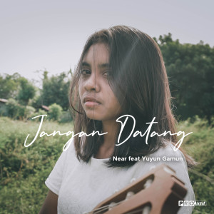 Dengarkan lagu Jangan Datang nyanyian Nia Maran dengan lirik