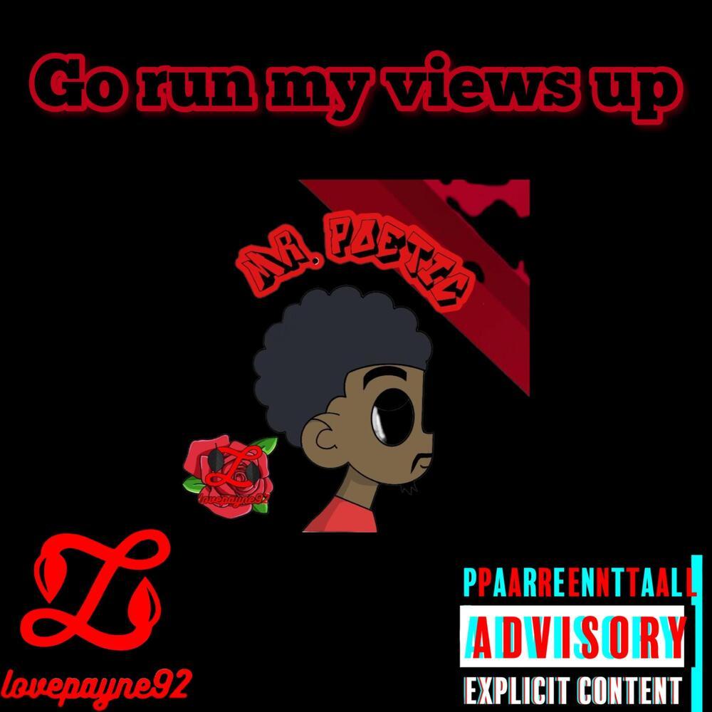 Go run my views up the clout chasing anthem. (Explicit)