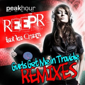 收聽Reepr的Gurls got me in Trouble (Alex Mind Remix)歌詞歌曲
