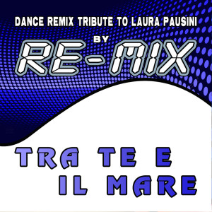 Listen to Tra te e il mare (Dance Remix Instrumental) song with lyrics from RE-MIX
