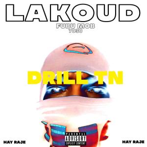 Listen to DRILL TN #3 (Explicit) song with lyrics from Lakoud