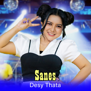 Dengarkan Sanes lagu dari Desy Thata Adella dengan lirik