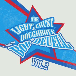 The Light Crust Doughboys的專輯Light Crust Doughboys and the Senator, Vol. 2