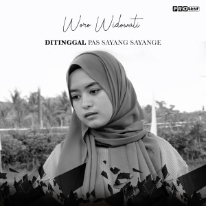 ดาวน์โหลดและฟังเพลง Ditinggal Pas Sayang Sayange พร้อมเนื้อเพลงจาก Woro Widowati