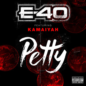 ดาวน์โหลดและฟังเพลง Petty (Explicit) พร้อมเนื้อเพลงจาก E40