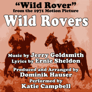 Wild Rovers (Theme From the 1971 Motion Picture)