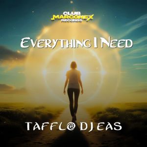 收听Tafflo的Everything I Need歌词歌曲