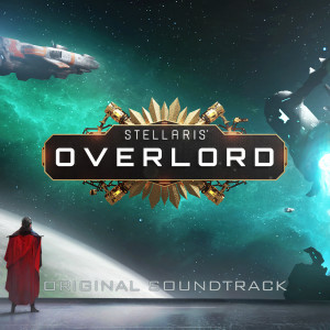 Album Stellaris: Overlord (Original Game Soundtrack) oleh Andreas Waldetoft