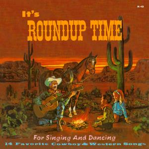 peter rabbit singers的專輯It's Roundup Time for Singing and Dancing: 14 Favorite Cowboy & Western Songs