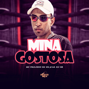 ดาวน์โหลดและฟังเพลง Mina Gostosa พร้อมเนื้อเพลงจาก MC Paulinho da VG