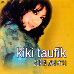 收听Kiki Taufik的Zapin Melayu歌词歌曲
