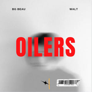 Oilers (feat. BG Beau) (Explicit)