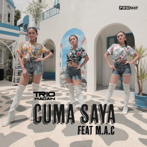 Listen to Cuma Saya song with lyrics from Trio Macan