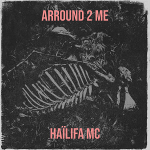 Haïlifa Mc的专辑Arround 2 Me (Explicit)