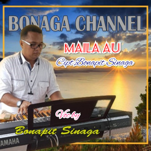 Listen to Maila Au song with lyrics from Bonapit Sinaga