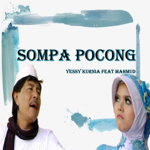收聽Yessy Kurnia的Sompa Pocong歌詞歌曲