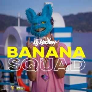 Listen to Banana Squad song with lyrics from DJ HIDEN