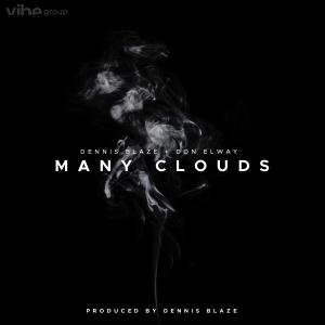 ดาวน์โหลดและฟังเพลง Many Clouds (feat. Don Elway) (Explicit) พร้อมเนื้อเพลงจาก Dennis Blaze