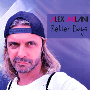 Album Better Days from Alex Milani