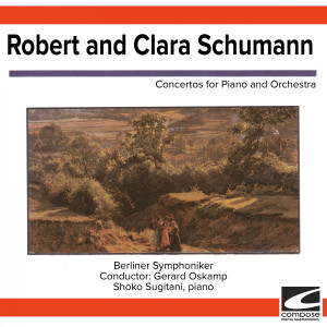 Berliner Symphoniker Orchestra的專輯Robert and Clara Schumann: Concertos for Piano and Orchestra