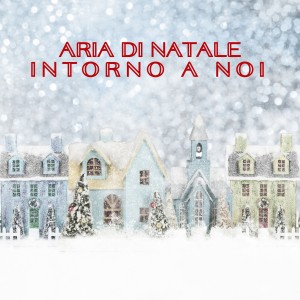 Various  Artists的專輯Aria Di Natale Intorno a Noi