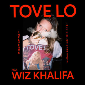 收聽Tove Lo的Influence (TM88 - Taylor Gang Remix|Explicit)歌詞歌曲