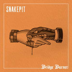 อัลบัม Bridge Burner ศิลปิน Snakepit