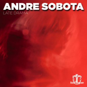 Album Late Drama from Andre Sobota