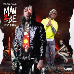 收聽Rockstar Rodie的Man 2 Be (Explicit)歌詞歌曲