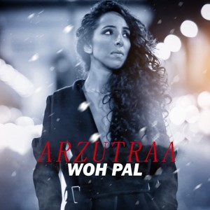 Listen to Woh Pal song with lyrics from Arzutraa