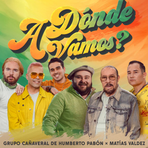 Grupo Cañaveral De Humberto Pabón的專輯A Dónde Vamos?