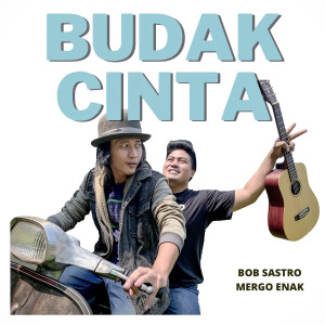 bob sastro的專輯Budak Cinta