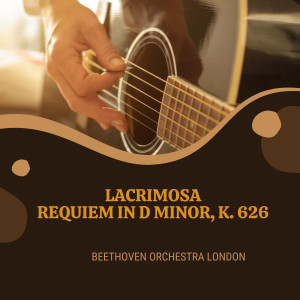 Album Lacrimosa, Requiem in D minor, K. 626 oleh Beethoven Orchestra London