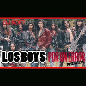 Los Boys的專輯Por un Error (Remix)